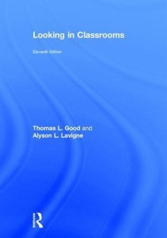Looking in Classrooms - Good, Thomas L.; Lavigne, Alyson L.