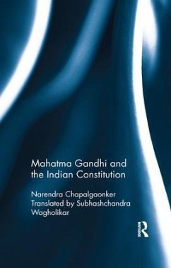 Mahatma Gandhi and the Indian Constitution - Chapalgaonker, Narendra