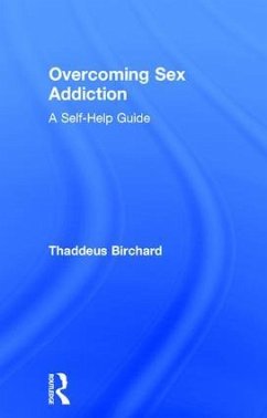 Overcoming Sex Addiction - Birchard, Thaddeus
