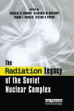 The Radiation Legacy of the Soviet Nuclear Complex - Egorov, Nikolai N; Novikov, Vladimir M; Parker, Frank L