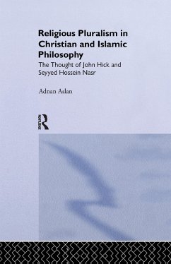 Religious Pluralism in Christian and Islamic Philosophy - Aslan, Adnan