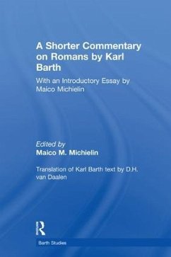 A Shorter Commentary on Romans by Karl Barth - Michielin, Maico M