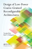 Design of Low-Power Coarse-Grained Reconfigurable Architectures Design of Low-Power Coarse-Grained Reconfigurable Architectures