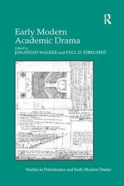 Early Modern Academic Drama - Streufert, Paul D