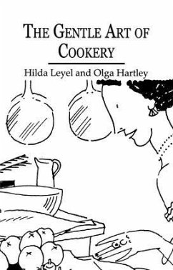 The Gentle Art Of Cookery - Leyel, Hilda; Hartley, Olga