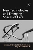 New Technologies and Emerging Spaces of Care