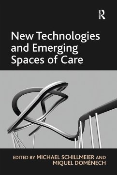 New Technologies and Emerging Spaces of Care - Domènech, Miquel