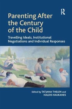 Parenting After the Century of the Child - Thelen, Tatjana