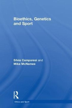 Bioethics, Genetics and Sport - Camporesi, Silvia; Mcnamee, Mike