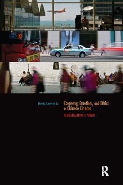 Economy, Emotion, and Ethics in Chinese Cinema - Li, David Leiwei