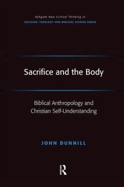 Sacrifice and the Body - Dunnill, John