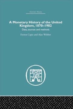 A Monetary History of the United Kingdom - Capie, Forrest; Webber, Alan