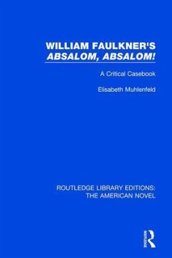 William Faulkner's 'Absalom, Absalom! - Muhlenfeld, Elisabeth