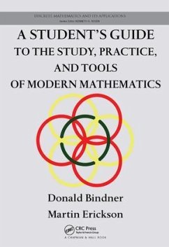 A Student's Guide to the Study, Practice, and Tools of Modern Mathematics - Bindner, Donald