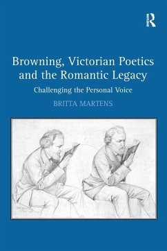 Browning, Victorian Poetics and the Romantic Legacy - Martens, Britta