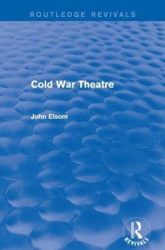 Cold War Theatre (Routledge Revivals) - Elsom, John