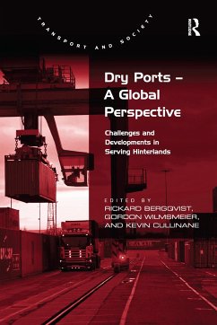 Dry Ports - A Global Perspective - Bergqvist, Rickard