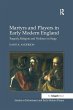 Martyrs and Players in Early Modern... - Bild 1