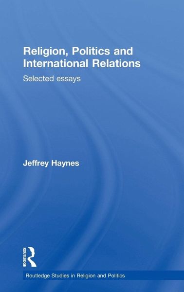 Religion, Politics and International Relations Religion, Politics and International Relations