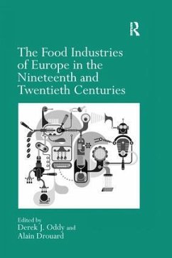 The Food Industries of Europe in the Nineteenth and Twentieth Centuries - Drouard, Alain