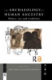 The Archaeology of Human Ancestry