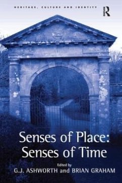 Senses of Place: Senses of Time - Ashworth, G.J.