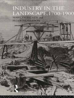 Industry in the Landscape, 1700-1900 - Neaverson, Peter; Palmer, Marilyn