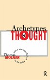 Archetypes of Thought Archetypes of Thought