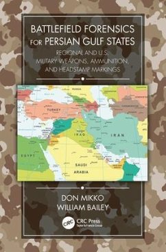 Battlefield Forensics for Persian Gulf States - Mikko, Don; Bailey, William