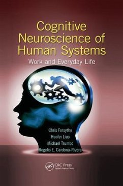 Cognitive Neuroscience of Human Systems - Forsythe, Chris; Liao, Huafei; Trumbo, Michael Christopher Stefan; Cardona-Rivera, Rogelio E