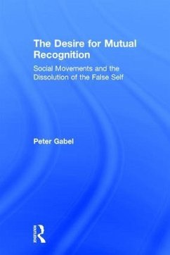 The Desire for Mutual Recognition - Gabel, Peter