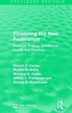 Financing the New Federalism - Inman, Robert P; McGuire, Martin; Oates, Wallace E