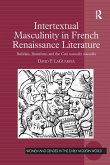 Intertextual Masculinity in French Renaissance Literature