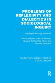 Problems of Reflexivity and Dialectics in Sociological Inquiry (RLE Social Theory) Problems of Reflexivity and Dialectics in Sociological Inquiry (RLE Social Theory)