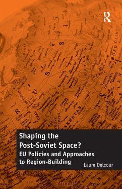 Shaping the Post-Soviet Space? - Delcour, Laure