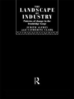 The Landscape of Industry - Alfrey, Judith; Clark, Catherine