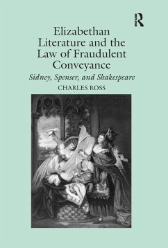 Elizabethan Literature and the Law of Fraudulent Conveyance - Ross, Charles