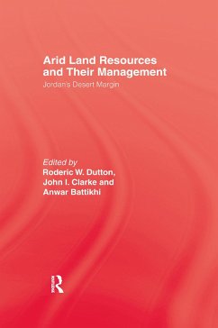 Arid Land Resources and Their Management - Dutton, Roderic W; Clarke, John I; Battikhi, Anwar