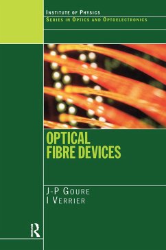 Optical Fibre Devices - Goure, J P; Verrier, I.