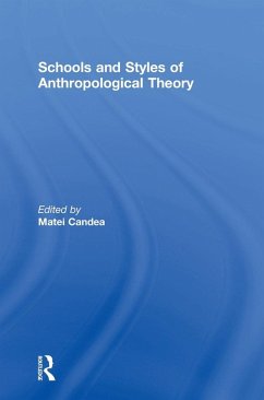 Schools and Styles of Anthropological Theory