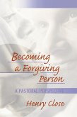 Becoming a Forgiving Person