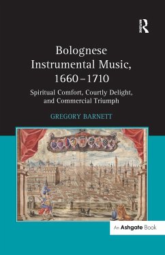 Bolognese Instrumental Music, 1660-1710 - Barnett, Gregory