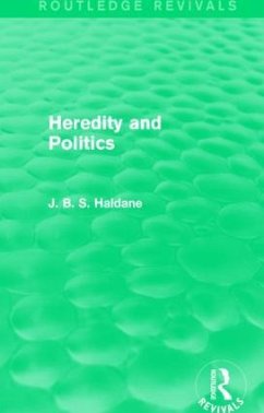 Heredity and Politics - Haldane, J B S