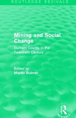 Mining and Social Change (Routledge Revivals) - Bulmer, Martin