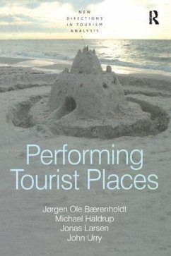 Performing Tourist Places - Bærenholdt, Jørgen Ole;Haldrup, Michael;Urry, John