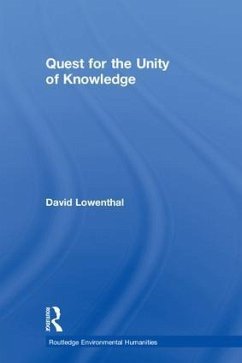 Quest for the Unity of Knowledge - Lowenthal, David