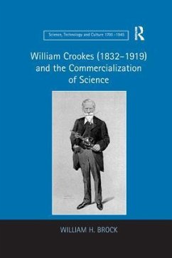 William Crookes (1832-1919) and the Commercialization of Science - Brock, William H