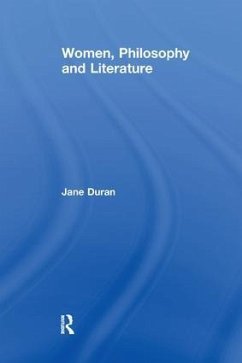 Women, Philosophy and Literature - Duran, Jane