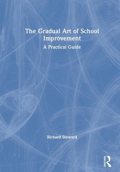 The Gradual Art of School Improvement - Steward, Richard