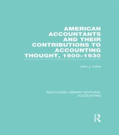 American Accountants and Their Contributions to Accounting Thought (RLE Accounting) - Kahle, John J